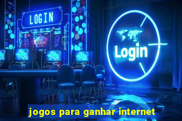 jogos para ganhar internet